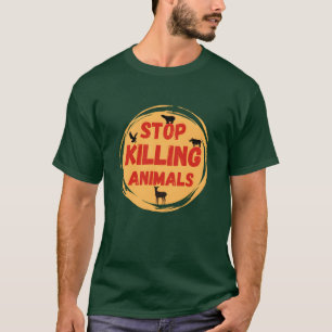 Stop killing animals animal rights friend T-Shirt