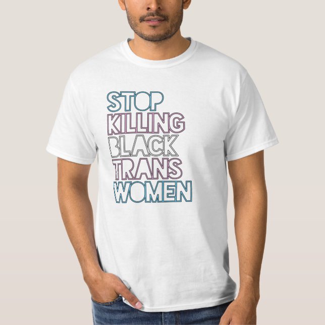 Stop Killing Black Trans Women T-Shirt (Front)