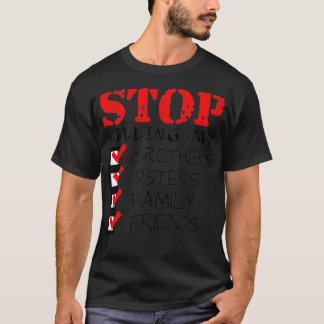 Stop killing people protest  T-Shirt