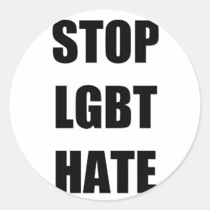 Stop LGBT hate Classic Round Sticker