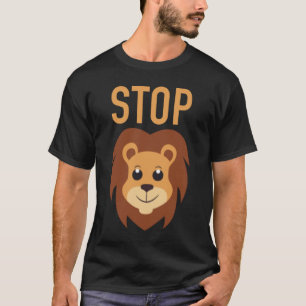 Stop Lion Stop Lying Animal Pun T-Shirt