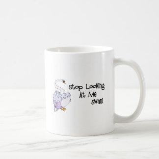 Stop Looking At Me Swan Coffee Mug