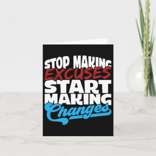 Stop Making Excuses Start Making Changes Addiction Card