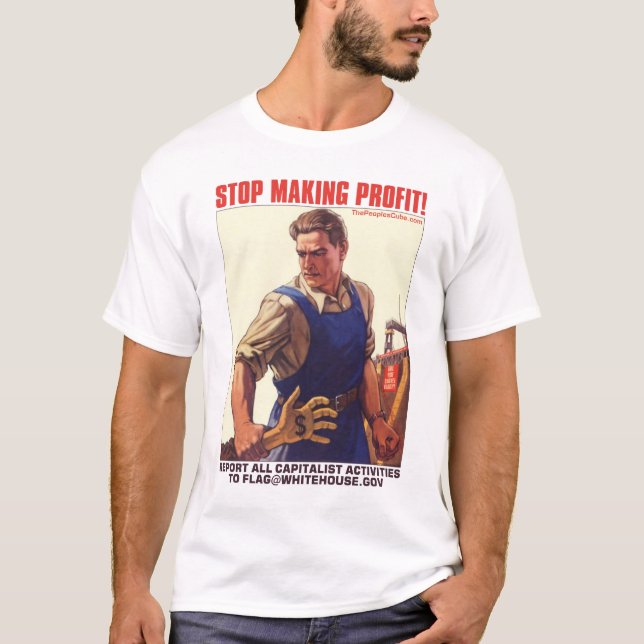 Stop Making Profit! T-Shirt (Front)
