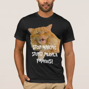 Stop Making Stupid People Famous Orange Cat T-Shirt