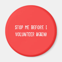 Stop me before I volunteer again!