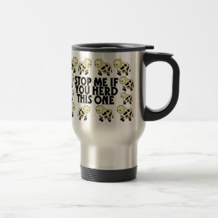 Stop Me If You Herd This One Travel Mug