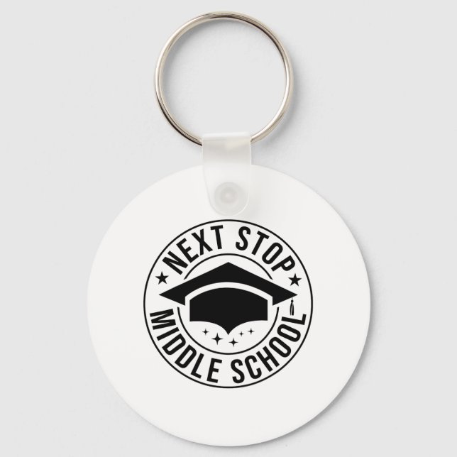 Stop Middle School Elementary School Graduation Ki Key Ring (Front)