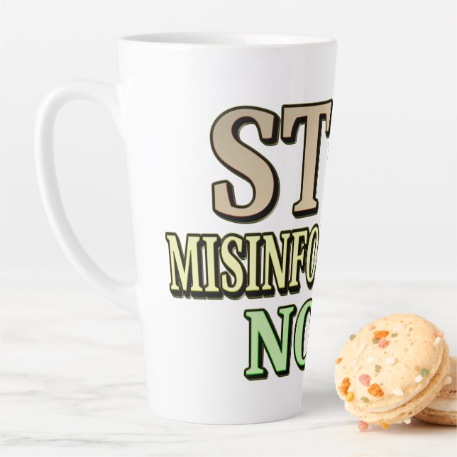 "STOP MISINFORMATION" Cute Design. Buy Now Latte Mug (In Situ)
