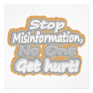 "Stop Misinformation" Cute Design. Buy Now Photo Print