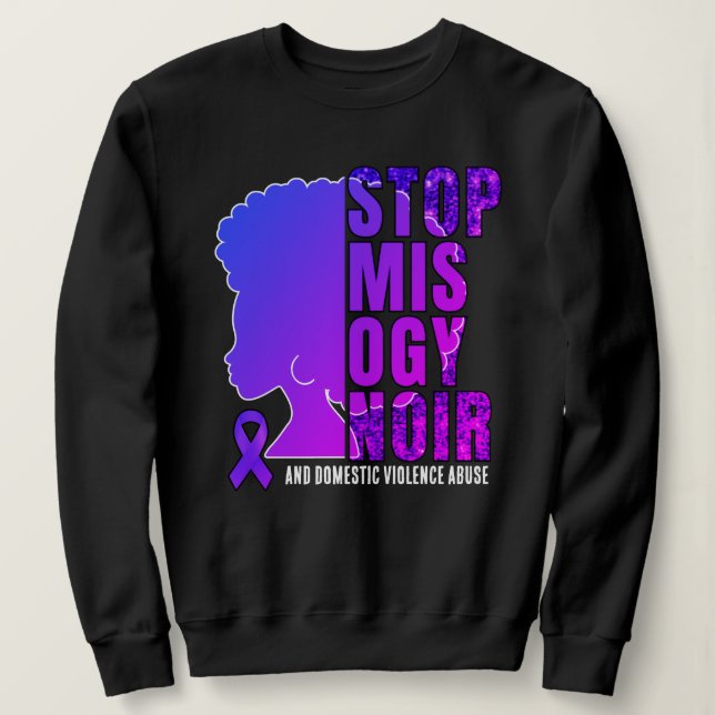 STOP MISOGYNOIR Domestic Violence Awareness  Sweat Sweatshirt (Design Front)