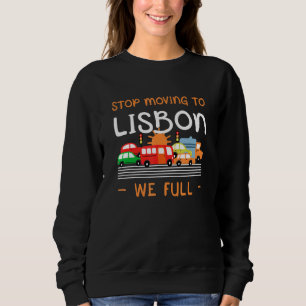 Stop Moving To Lisbon We Full Portugal Humour Sweatshirt