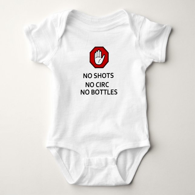 STOP- No shots, no circ, no bottles! Baby Bodysuit (Front)