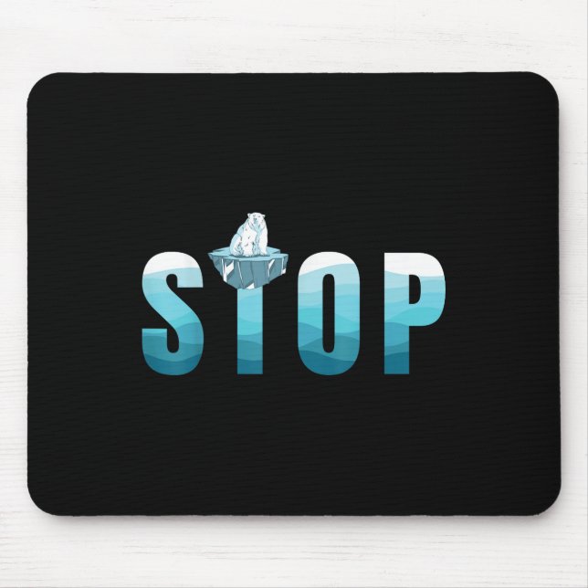 Stop Ocean Pollution Polar Bear Environmental Prot Mouse Pad (Front)