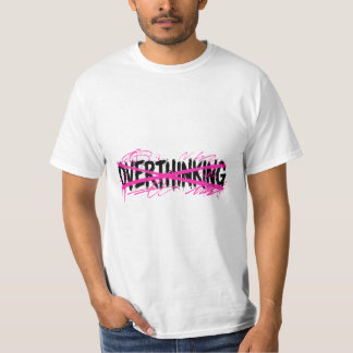 Stop Overthinking & Start Living T-Shirt