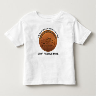 Stop Pebble Mine - Pebble Mine Penny Toddler T-Shirt