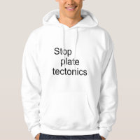 Stop plate tectonics