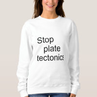 Stop plate tectonics