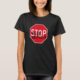 Stop Police Brutality T-Shirt