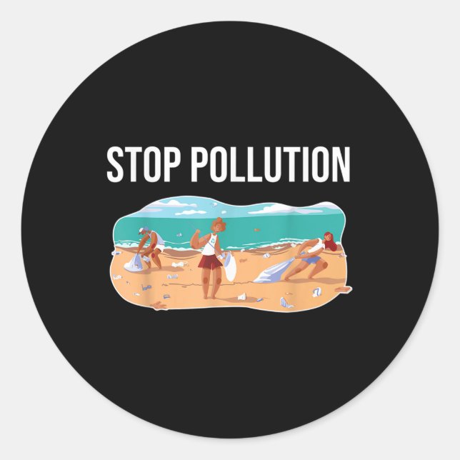 Stop Pollution Plastic Sea Environmental Protectio Classic Round Sticker (Front)