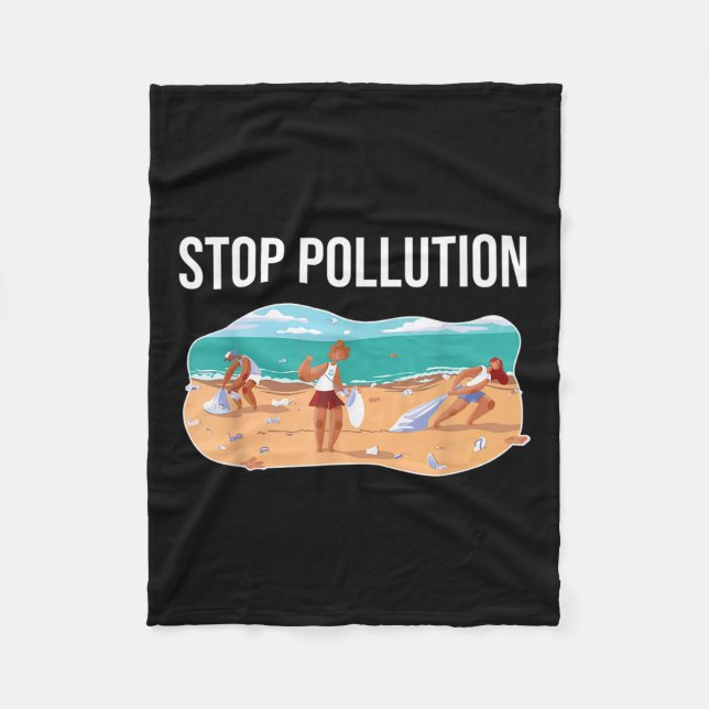 Stop Pollution Plastic Sea Environmental Protectio Fleece Blanket (Front)
