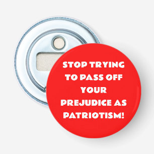 STOP PREJUDICE BOTTLE OPENER