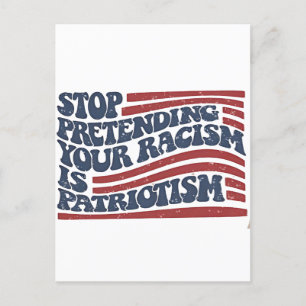 Stop Pretending Your Racism Is Patriotism Invitation Postcard