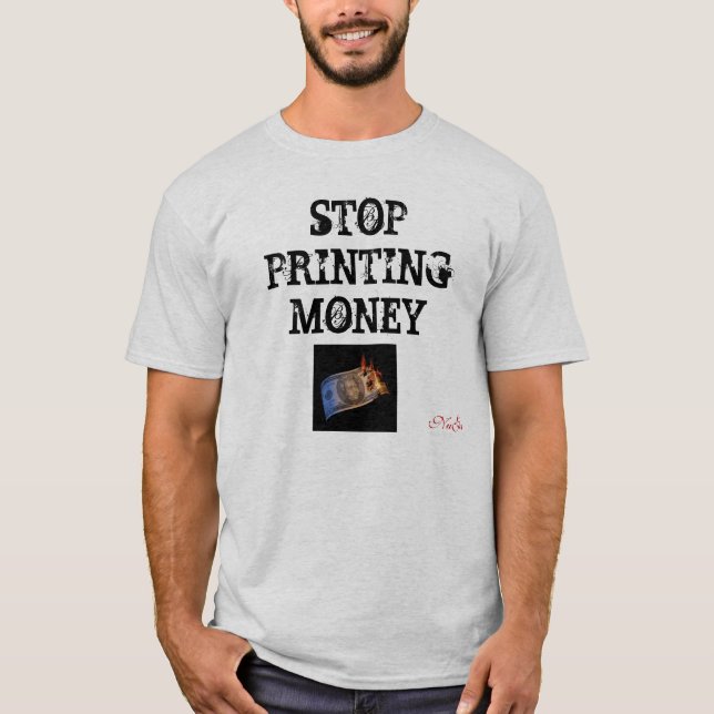 STOP PRINTING MONEY, NuGov T-Shirt (Front)