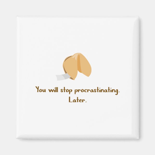 Stop Procrastinating Magnet (Front)