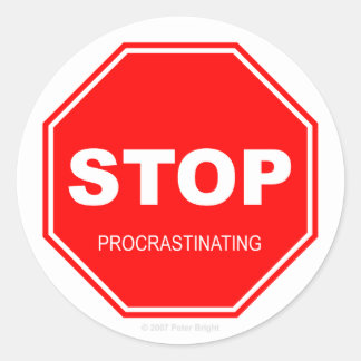 Stop Procrastinating - Sticker
