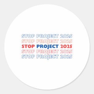 Stop Project 2025 13  Classic Round Sticker