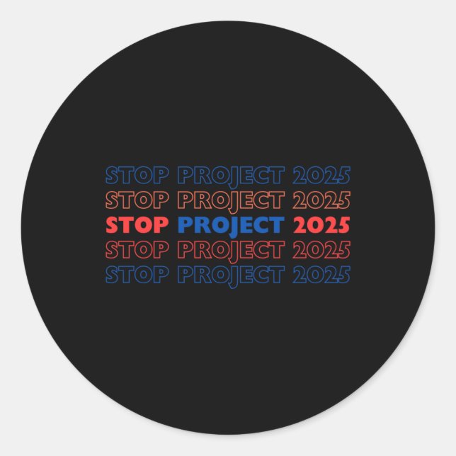 Stop Project 2025 13  Classic Round Sticker (Front)