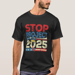 Stop Project 2025 American Trump Take America Back T-Shirt