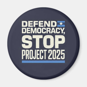 Stop Project 2025 - Defend Democracy - Vote Blue Magnet