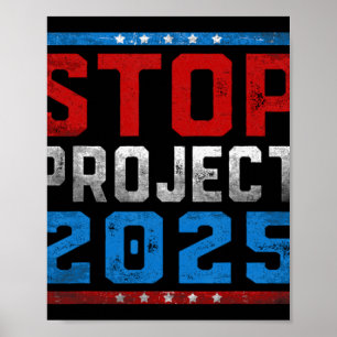 Stop Project 2025 For Presidential Election 2024 Poster