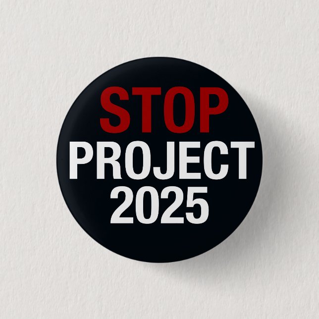 STOP Project 2025 Save DEMOCRACY, VOTE DEMOCRATIC  3 Cm Round Badge (Front)