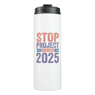 Stop Project 2025 Trump American Patroitic  Thermal Tumbler