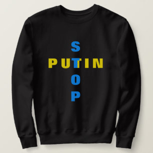 Stop Putin Stop War T-shirt Ukrainian Flag Ukraine Sweatshirt
