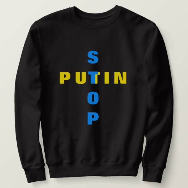 Stop Putin Stop War T-shirt Ukrainian Flag Ukraine Sweatshirt (Design Front)