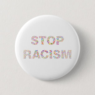 stop racism 6 cm round badge