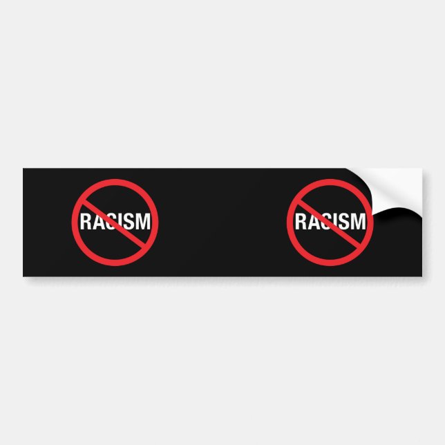 Stop Racism Bumper Sticker (Front)