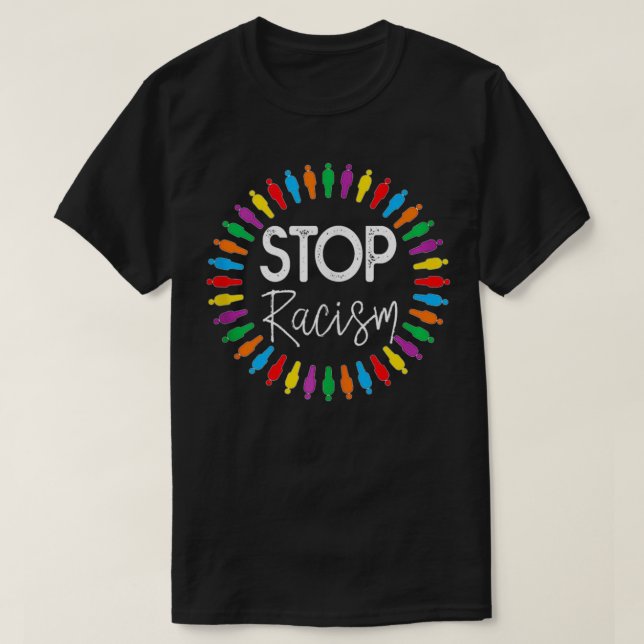 Stop Racism  T-Shirt (Design Front)