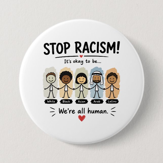 Stop racism we're all human 7.5 cm round badge (Front)