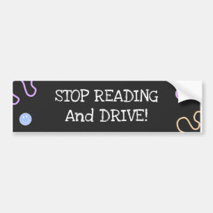 Stop Reading And Drive Tiny Happy Faces Bumper Sticker