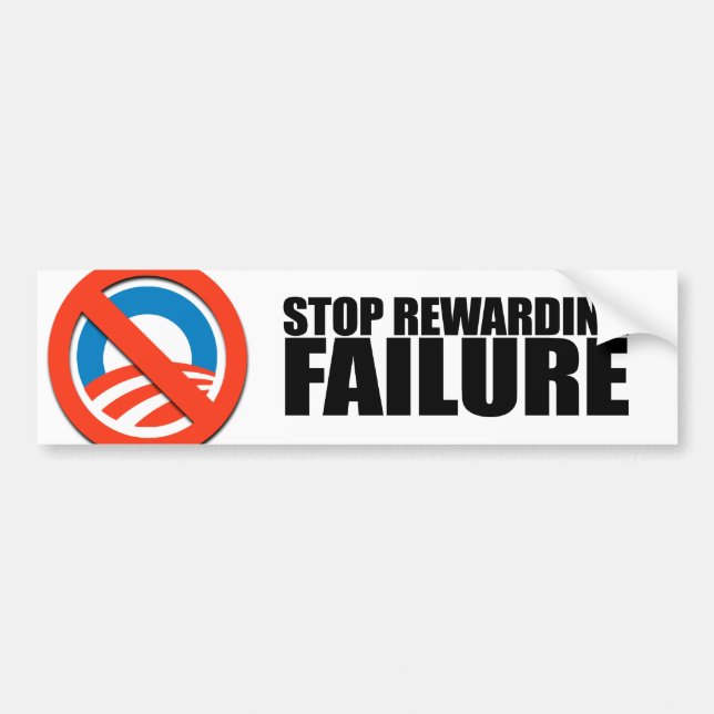 STOP REWARDING FAILURE BUMPER STICKER (Front)