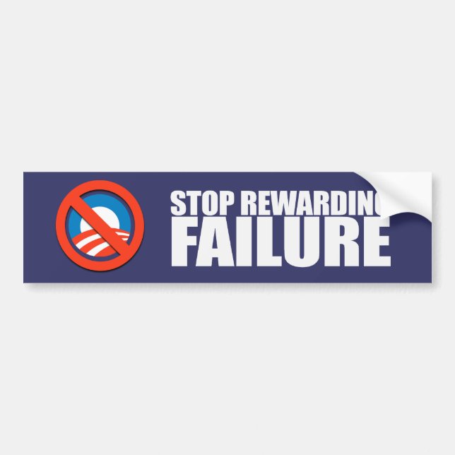 STOP REWARDING FAILURE Bumpersticker Bumper Sticker (Front)