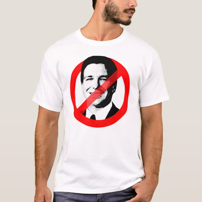 STOP RON DESANTIS T-Shirt (Front)