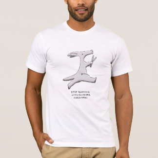 stop running with scissors, aardvark! T-Shirt