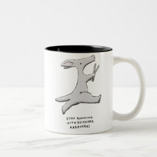 stop running with scissors, aardvark! Two-Tone coffee mug