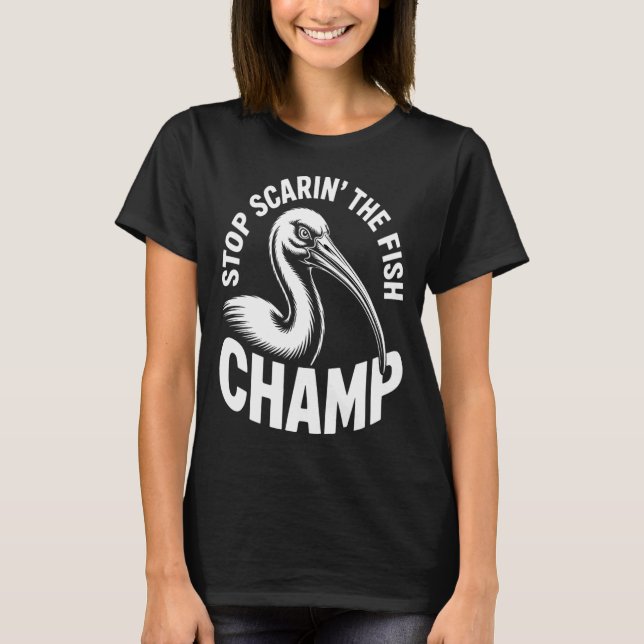 Stop Scarinâ€™ the Fish Bin Chicken Tee (Front)